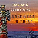 Son Of 8 Sergio Vilas - Once Upon A Tribe Edit