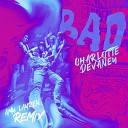 Charlotte Devaney - BAD Amy Lauren Remix