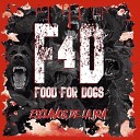 Food 4 Dogs - El Dolor