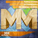 Purple Stories Bogdan Vix - Extravaganza Bogdan Vix Remix