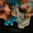 Elvin Mercher - I Am Not Here