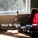 DJ Sizz Zambia feat Yoss B - Hold Me Tight