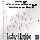 My Analog World - The Inception