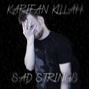 Karifan Killah - Sad strings Prod by Karifan Killah