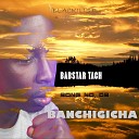 Babstar Tach - Banchigicha