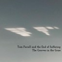 Tom Ferrell And The End Of Suffering - Green