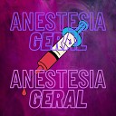 DJ VS ORIGINAL DJ Terrorista sp - Anestesia Geral