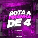 DJ Souza Original - Bota a Piranha de 4