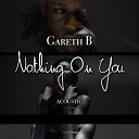 Gareth B - Nothing on You Acoustic Version