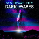 Synthwave City - Dark Waves