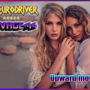 Dj Eurodriver feat SAVAGE 44 - Upward movement New Eurodance 2024
