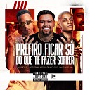 MC Tairon MC Gueguel life song ARTHUR DE AFC DJ 2L de Vila… - Prefiro Ficar S do Que Te Fazer Sofrer