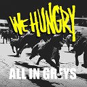 WE HUNGRY - The Gladiators