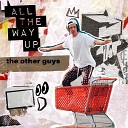 The Other Guys - No One s Gonna Get Me Down