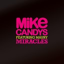 Mike Candys feat Maury - Miracles
