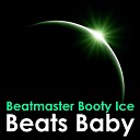 Beatmaster Booty Ice - Tears and Sadness