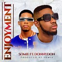 Somie feat Donnydon - Enjoyment