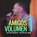 Jhonder Morales - Con Qui n Andaras En Vivo