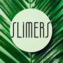Slimers - Um Bom Lugar