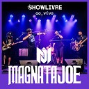 Magnata Joe - Intro Ligando Teus Ouvidos Ticke Pow Ao Vivo