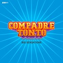big sensations - Compadre Tonto