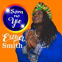 Esther Smith - Onyame Nna Ye