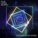 Five Days North - Colours In My Mind