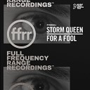 Storm Queen - For A Fool Extended Mix