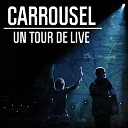 Carrousel - On fait comme si Live