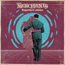 The Merchants - Together Alone