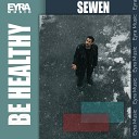 Sewen - Be healthy