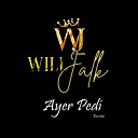Will Jalk - Ayer Ped En Vivo