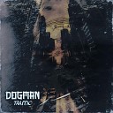 Dogman - Traffic