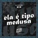 MC BN DJ Wizard - Ela Tipo Medusa