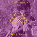 James Bach - Never Stop to Follow Your Dreams