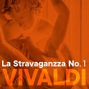 The Vivaldi s House - La Stravaganzza No 1