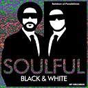 Soulful Black White - Rainbow of Possibilities