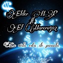 Elder HP feat El Marero502 - La Vida Esta de Pasada