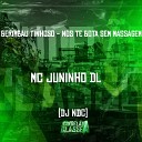 MC Juninho DL DJ NDC - Berimbau Tinhoso N s Te Bota Sem Massagem