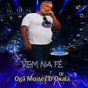 Ogan Mois s D Oxal - General de Umbanda Canto a Ogum Beira Mar