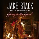 Jake Stack The Unincorporated - Up in Smoke
