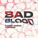 Robby Mond A Basse - Bad Blood