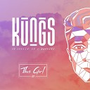 KUNGS COOKIN ON 3 BURNERS - This Girl Record Mix