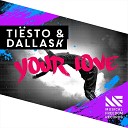 Ti sto DallasK - Your Love Extended Mix