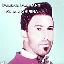 Pourya Farhangi - Shirin Shirina