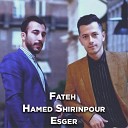 Fateh ft Hamed Shirinpour - Esger gedirem