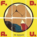 MC KHAZZ - F D A U