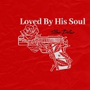 Steve Dollaz - Loved By His Soul
