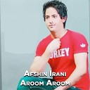 Afshin Irani - Aroom Aroom