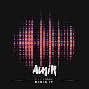 Amir feat Beave - All I Ever Need Beave Remix Radio Edit